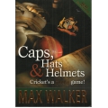 Caps, Hats and Helmets Cricket's a Funny Game! SIGNED BY MAX WALKER #3 Caps, Hats and Helmets Cricket's a Funny Game! SIGNED BY MAX WALKER #3